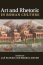 Art and Rhetoric in Roman Culture