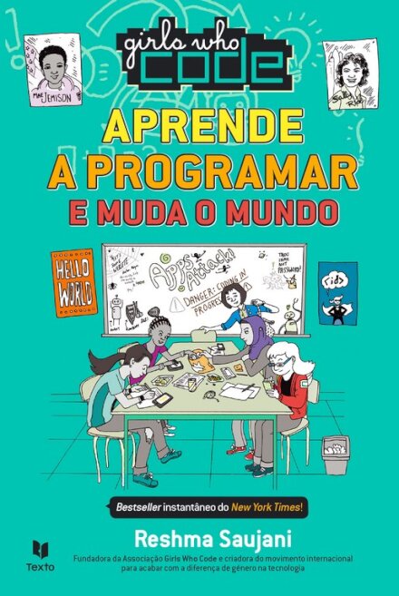 Girls Who Code: Aprende a Programar e Muda o Mundo