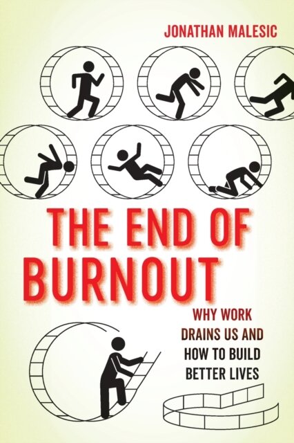 The End of Burnout
