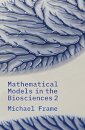 Mathematical Models in the Biosciences II
