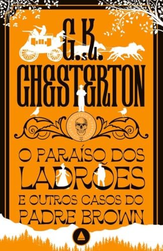 O Paraíso Dos Ladrões E Outros Casos Do Padre Brown
