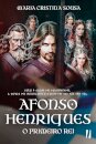 Afonso Henriques: O Primeiro Rei