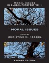 Moral Issues in Global Perspective - Volume 3: Moral Issues - Second Edition