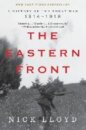 The Eastern Front - A History of the Great War, 1914-1918