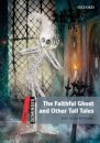 Dominoes, New Edition 3: The Faithful Ghost and Other Tall Tales