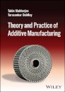 Theory and Practice of Additive Manufacturing