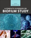 A Complete Guidebook on Biofilm Study
