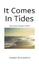 It Comes In Tides