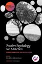 Positive Psychology for Addiction