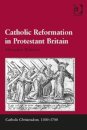 Catholic Reformation in Protestant Britain