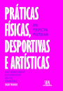Práticas Físicas, Desportivas E Artísticas