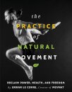 The Practice of Natural Movement