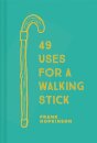 49 Uses for a Walking Stick