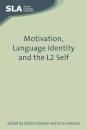 Motivation, Language Identity and the L2 Self