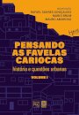 Pensando As Favelas Cariocas: História E Questões Urbanas V1