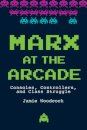 Marx at the Arcade
