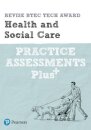 Pearson REVISE BTEC Tech Award Health and Social Care Practice exams and Plus - pre-2022 edition
