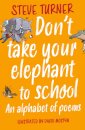 Don't Take Your Elephant to School