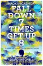 Fall Down Seven Times Get Up Eight: A Young Man’S