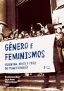 Gênero E Feminismos: Argentina, Brasil E Chile Em Transformão