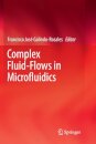 Complex Fluid-Flows in Microfluidics