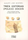 Três Estórias (Pouco) Doces