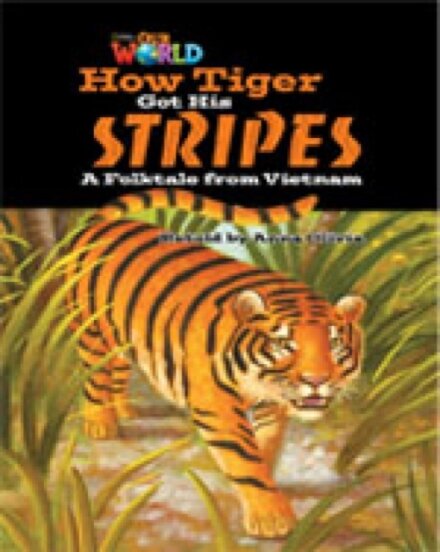 Our World Bre 5 How Tiger Got His Stripes Reader