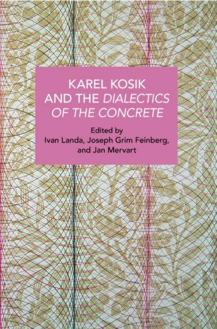 Karl Kosk and the Dialectics of the Concrete