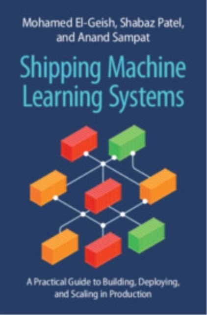 Shipping Machine Learning Systems