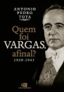 Quem foi Vargas, afinal?: 1930-1945