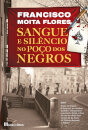 Sangue E Silêncio No Poço Dos Negros