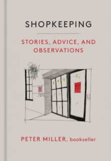 Shopkeeping: Stories Advice And Obsevrations
