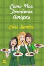 Como Nos Tornamos Amigas