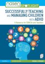 Successfully Teaching and Managing Children with ADHD