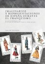 Imaginarios y Representaciones de España durante el Franquismo