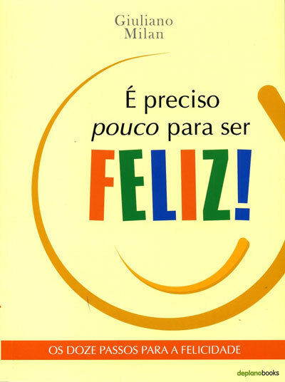 É Preciso Pouco Para Ser Feliz