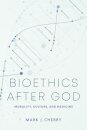Bioethics After God
