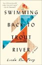 Swimming Back to Trout River