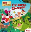 É Só Estilo, Crocodilo! - Jake Nº 6
