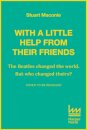 WITH A LITTLE HELP FROM THEIR FRIENDS