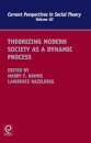 Theorizing Modern Society as a Dynamic Process