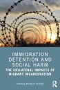 Immigration Detention and Social Harm