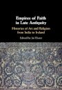 Empires of Faith in Late Antiquity