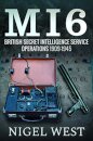 MI6: British Secret Intelligence Service Operations, 1909-1945