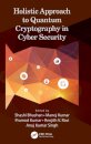 Holistic Approach to Quantum Cryptography in Cyber Security