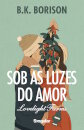 Sob as luzes do amor - Livro 1