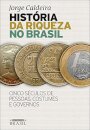 História Da Riqueza No Brasil