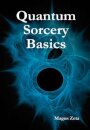 Quantum Sorcery Basics