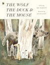 The Wolf The Duck And The Mouse