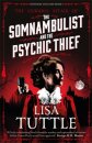 The Somnambulist And The Psychic Thief